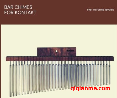 PastToFutureReverbs Bar Chimes KONTAKT音树管钟风铃音源