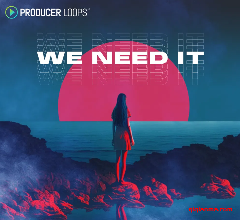 [EDM电子舞曲素材]Producer Loops We Need It [WAV MiDi]（415MB）