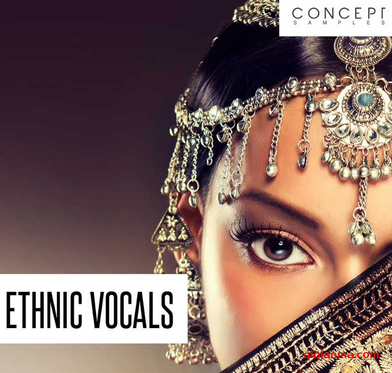 [传统民谣人声采样] Concept Samples Ethnic Vocals [WAV]（415.50MB）