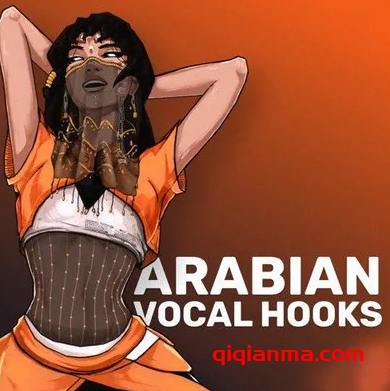 [阿拉伯Hooks民族人声采样]Vocal Roads Arabian Vocal Hooks [WAV]（870Mb）