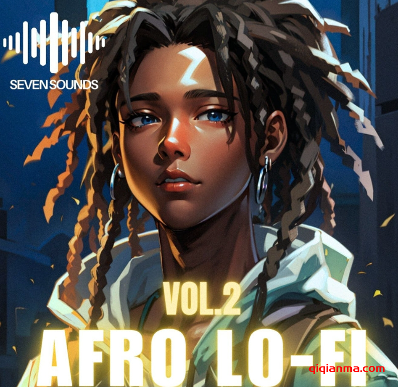 [低保真非洲节奏采样]Seven Sounds Afro Lofi Vol 2 [WAV]（147.35Mb）