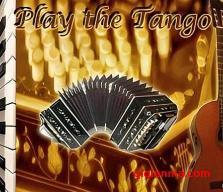 Big Fish Audio Play the Tango KONTAKT手风琴探戈风格音源