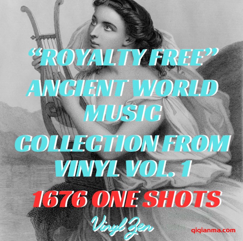 [黑胶唱片怀旧采样]PastToFutureReverbs 1676 Ancient World Music Vinyl One Shots! [WAV]（466.82Mb）