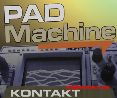 Amazound Pad Machine KONTAKT影视氛围多种合成器音源