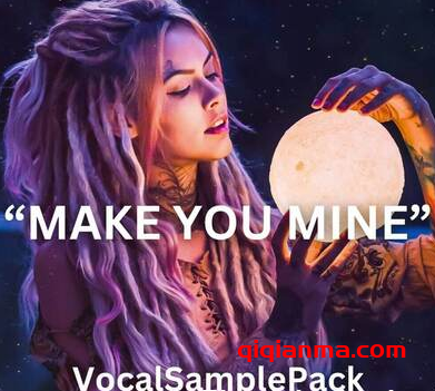 [灵魂流行RnB人声采样]Barbie Mak MAKE YOU MINE – Female Vocal Sample Pack [WAV]（192MB）